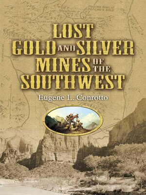 cover image of Lost Gold and Silver Mines of the Southwest